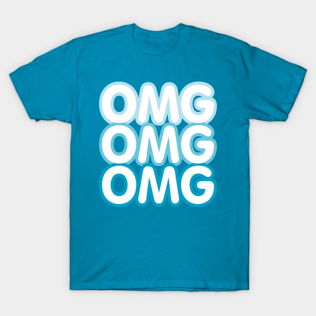 OMG OMG T-Shirt by oddmatter